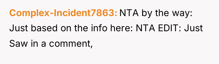 Complex-Incident7863 NTA by the way: Just based on the info...