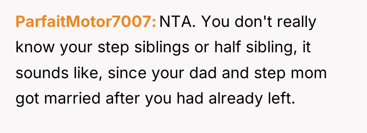 ParfaitMotor7007 NTA. You don't really know your step siblings or...
