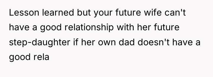 Lesson learned but your future wife can't have a good...