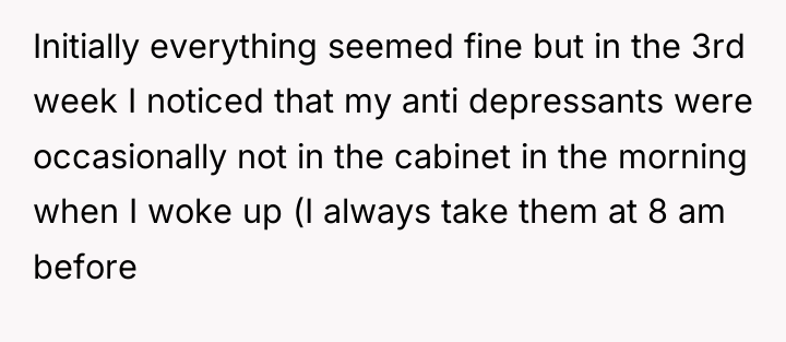 Initially everything seemed fine but in the 3rd week I...