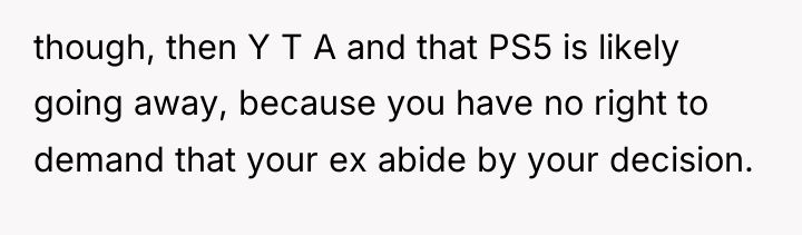 though, then Y T A and that PS5 is likely...