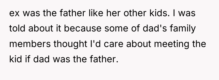 ex was the father like her other kids. I was...