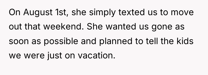 On August 1st, she simply texted us to move out...