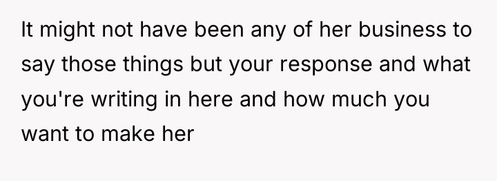 It might not have been any of her business to...