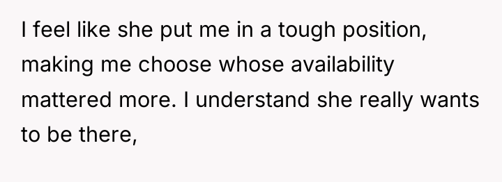 I feel like she put me in a tough position,...
