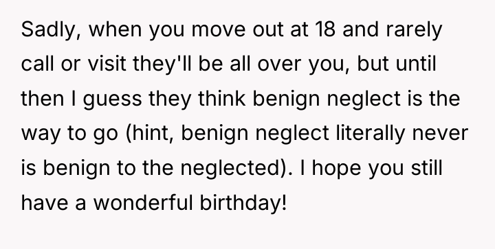 Sadly, when you move out at 18 and rarely call...