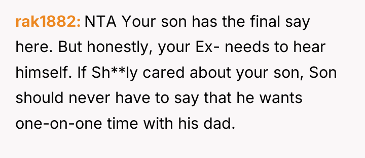 rak1882 NTA Your son has the final say here. But...