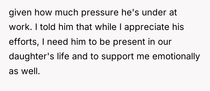 given how much pressure he's under at work. I told...