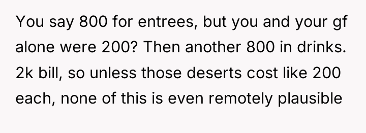 You say 800 for entrees, but you and your gf...