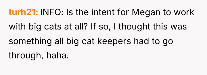 turh21 INFO: Is the intent for Megan to work with...