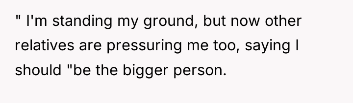 " I'm standing my ground, but now other relatives are...
