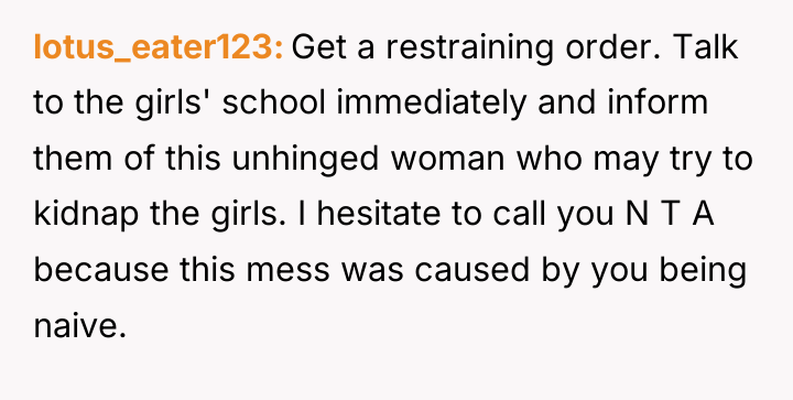 lotus_eater123 Get a restraining order. Talk to the girls' school...