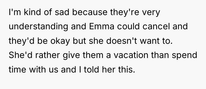 I'm kind of sad because they're very understanding and Emma...