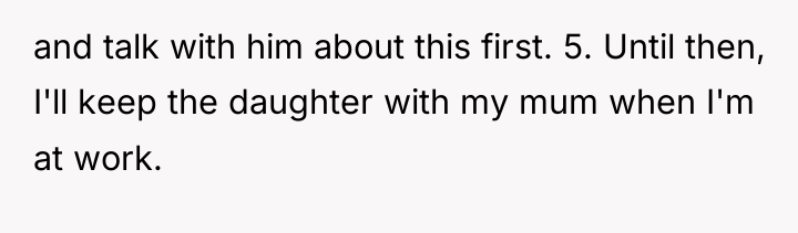 and talk with him about this first. 5. Until then,...