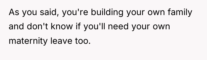 As you said, you're building your own family and don't...