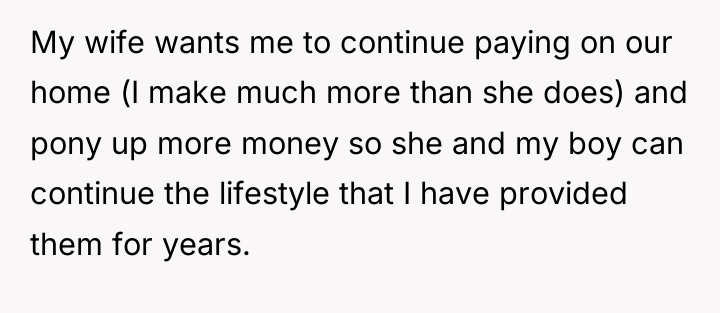 My wife wants me to continue paying on our home...
