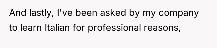 And lastly, I've been asked by my company to learn...