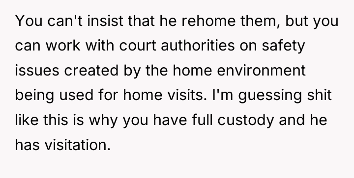 You can't insist that he rehome them, but you can...