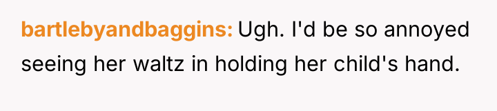 bartlebyandbaggins Ugh. I'd be so annoyed seeing her waltz in...