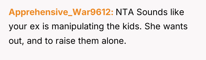 Apprehensive_War9612 NTA Sounds like your ex is manipulating the kids....