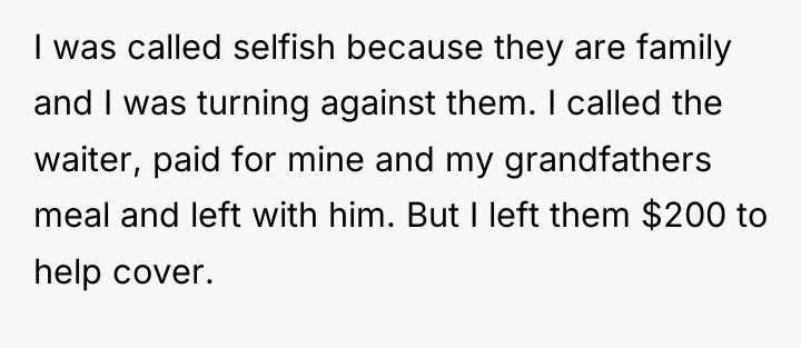 I was called selfish because they are family and I...