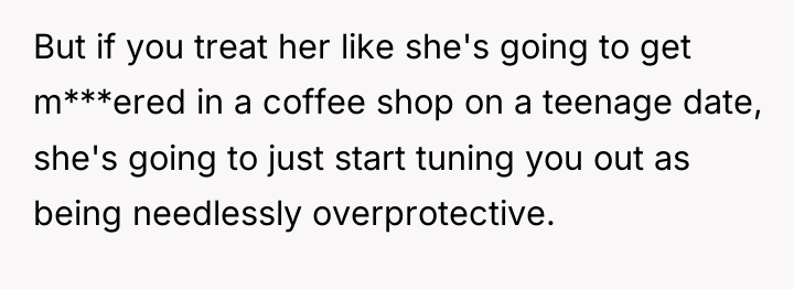 But if you treat her like she's going to get...