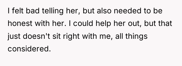 I felt bad telling her, but also needed to be...
