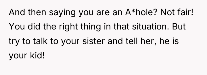 And then saying you are an A*hole? Not fair! You...