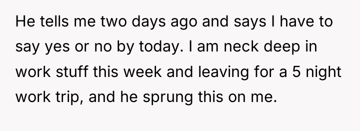 He tells me two days ago and says I have...