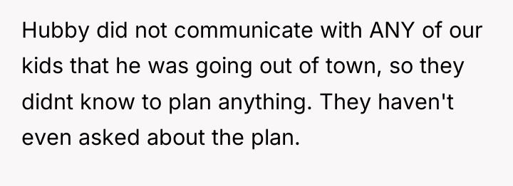 Hubby did not communicate with ANY of our kids that...