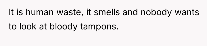 It is human waste, it smells and nobody wants to...