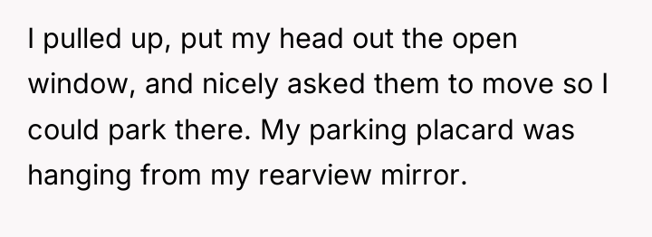 I pulled up, put my head out the open window,...