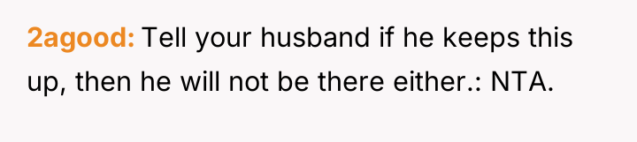 2agood Tell your husband if he keeps this up, then...