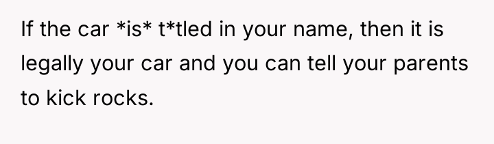 If the car *is* t*tled in your name, then it...