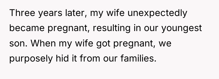 Three years later, my wife unexpectedly became pregnant, resulting in...