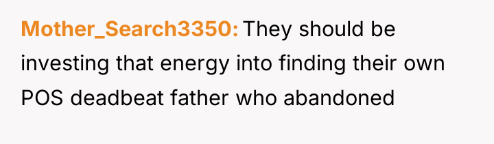 Mother_Search3350 They should be investing that energy into finding their...