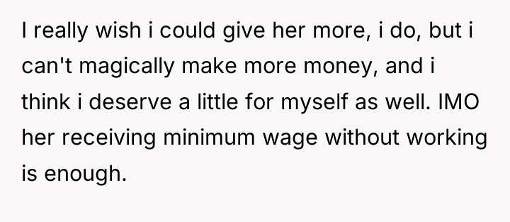 I really wish i could give her more, i do,...