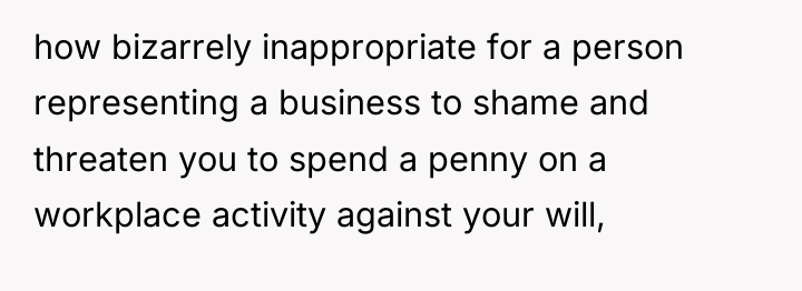 how bizarrely inappropriate for a person representing a business to...