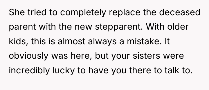 She tried to completely replace the deceased parent with the...