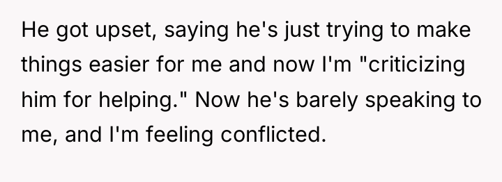 He got upset, saying he's just trying to make things...