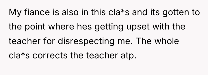 My fiance is also in this cla*s and its gotten...