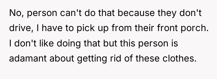 No, person can't do that because they don't drive, I...