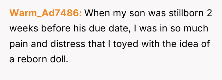 Warm_Ad7486 When my son was stillborn 2 weeks before his...