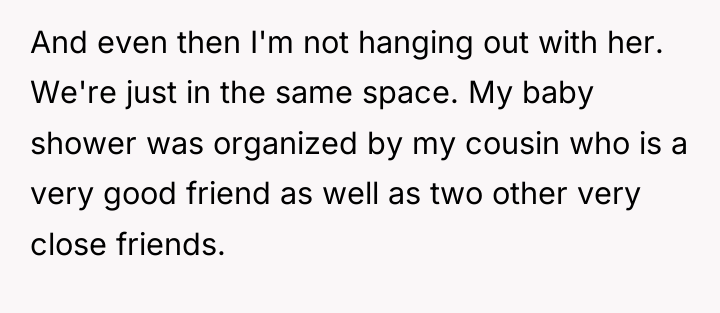 And even then I'm not hanging out with her. We're...