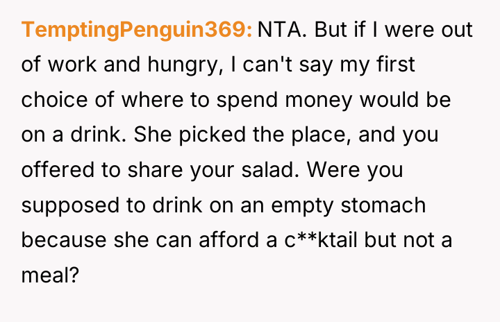 TemptingPenguin369 NTA. But if I were out of work and...