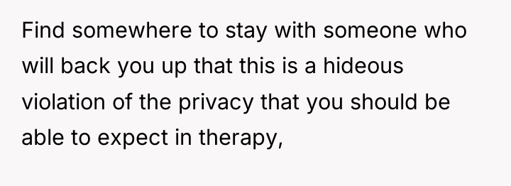 Find somewhere to stay with someone who will back you...