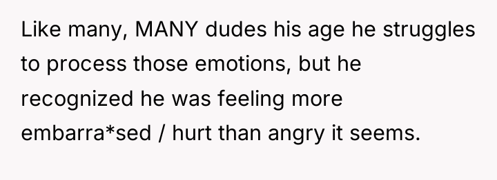Like many, MANY dudes his age he struggles to process...