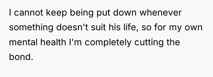 I cannot keep being put down whenever something doesn't suit...