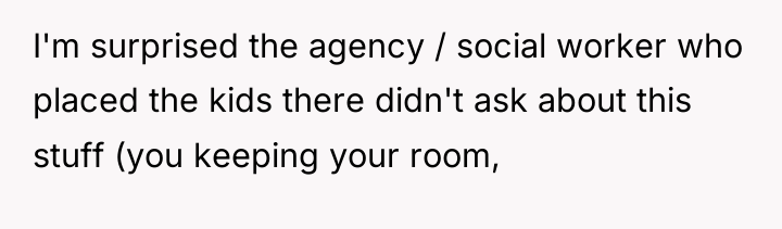 I'm surprised the agency / social worker who placed the...