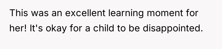 This was an excellent learning moment for her! It's okay...